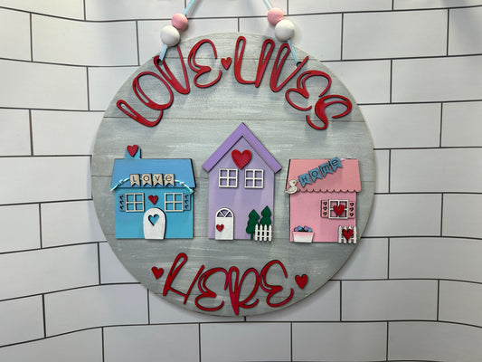 Love Lives Here - Door Hanger - DIY Kit