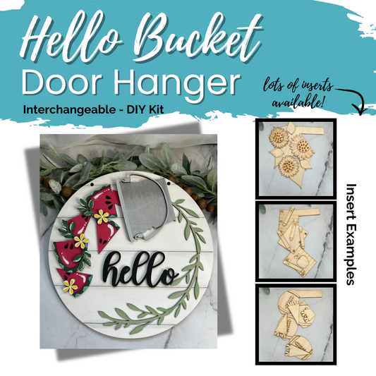 Hello Bucket - Door Hanger - Interchangeable DIY Kit